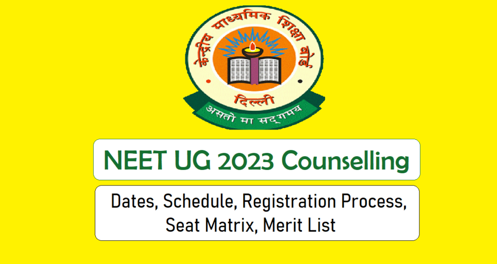 NEET UG Counselling 2023: Dates, Schedule, Registration Process, Seat ...