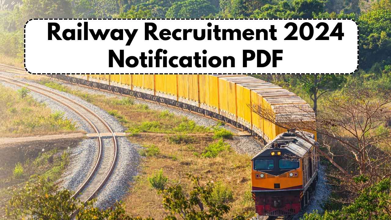 Railway Recruitment 2024 Notification PDF